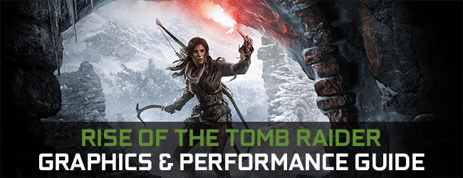 rise-of-the-tomb-raider-graphics-and-performance-guide