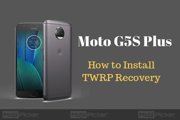 how to install twrp recovery on moto g5s plus